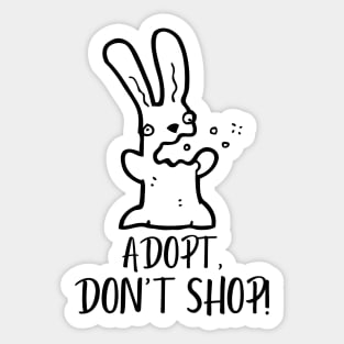 Adopt, Don't Shop. Funny and Sarcastic Saying Phrase, Humor Sticker